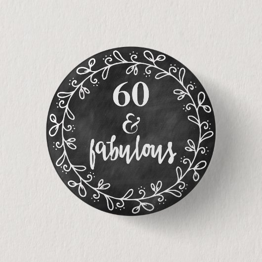 60 & Fabulous - 60th Birthday Custom Button (Vorderseite)