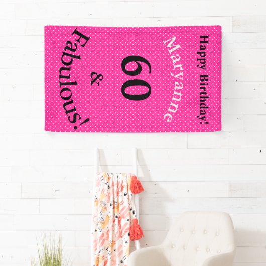 60 & Fabulous Birthday Bright Pink Polka Dots Banner (Insitu)