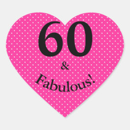 60 & Fabulous Birthday Bright Pink Polka Dots Herz-Aufkleber