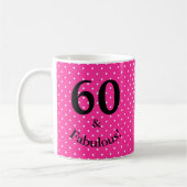 60 & Fabulous Birthday Bright Pink Polka Dots Kaffeetasse (Links)