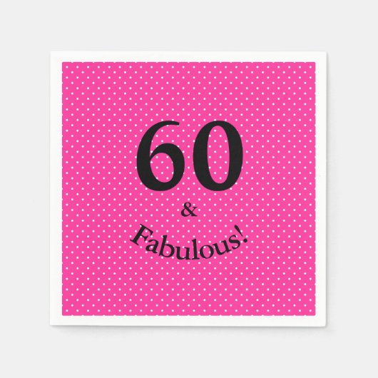 60 & Fabulous Birthday Bright Pink Polka Dots Serviette (Vorderseite)