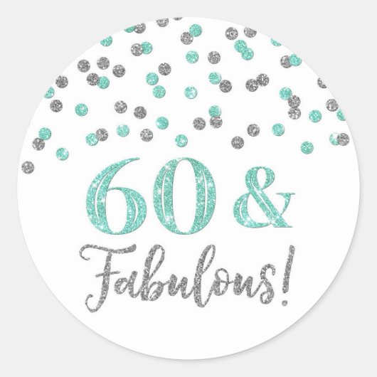 60 & Fabulous Geburtstag Silver Turquoise Confetti Runder Aufkleber (Vorderseite)