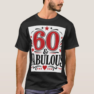 60 & Fantastisch T-Shirt