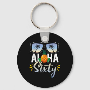 60. Geburtstag Aloha Sixty Beach Tropischer Urlaub Schlüsselanhänger
