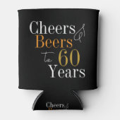 60. Geburtstag Cheers Beers Black Gold Gastgeschen Dosenkühler (Vorderseite)