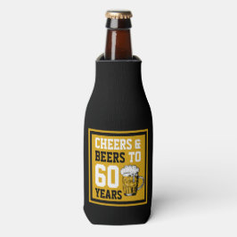 60. Geburtstag Cheers & Biere bis 60 Jahre Flaschenkühler