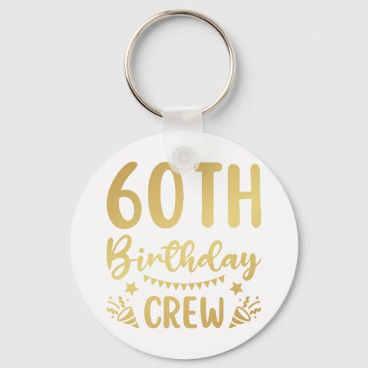 60. Geburtstag Crew 60 Party Crew Button Schlüssel Schlüsselanhänger (Vorderseite)