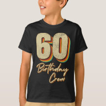 60. Geburtstag Crew 60 Party Crew Junge T - Shirt