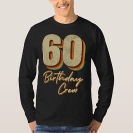 60. Geburtstag Crew 60 Party Crew Männer LS T - Sh T-Shirt