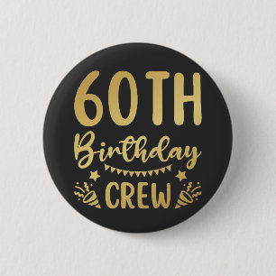 60. Geburtstag Crew 60 Party Crew Round Button