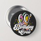 60. Geburtstag Crew 60 Party Crew Runde Button (Vorne & Hinten)