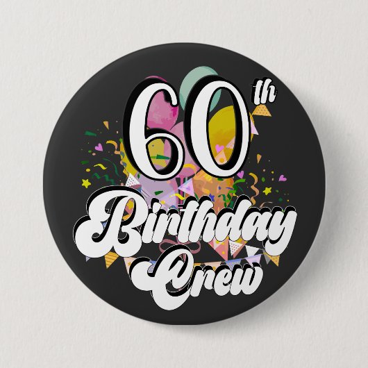 60. Geburtstag Crew 60 Party Crew Runde Button (Vorderseite)