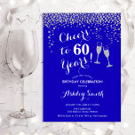 60. Geburtstag - Feiern bis 60 Jahre Royal Blue Einladung<br><div class="desc">Einladung zum 60. Geburtstag. Bis 60 Jahre! Elegantes Design in königsblau,  weiß und silber. Mit Champagnergläsern,  Script-Schriftart und Glitzer silber Konfetti. Ideal für eine stilvolle sechzigste Geburtstagsfeier. Personalisieren Sie Ihre persönlichen Daten. Kann für jedes Alter angepasst werden.</div>