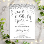 60. Geburtstag - Feiern bis 60 Jahre Silberweiß Einladung<br><div class="desc">Einladung zum 60. Geburtstag. Bis 60 Jahre! Elegantes Design in Weiß und Silber. Mit Champagnergläsern,  Script-Schriftart und Konfetti. Ideal für eine stilvolle sechzigste Geburtstagsfeier. Personalisieren Sie Ihre persönlichen Daten. Kann für jedes Alter angepasst werden.</div>