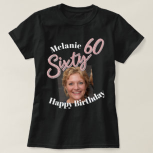 60. Geburtstag Foto Drehbuch Rose Rosa T - Shirt