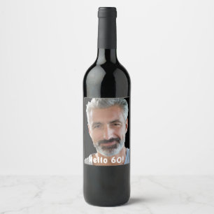 60. Geburtstag Foto hallo 60 Typ Männer Weinetikett