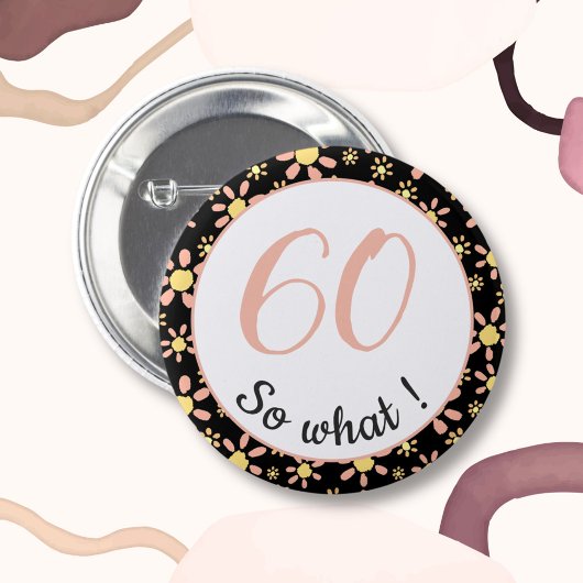 60. Geburtstag Funny 60 so was Motivierend Button