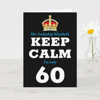 60. Geburtstag Funny Behalt Calm Add Message Women Karte