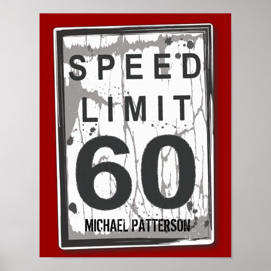 60. Geburtstag Funny Grungy Speed Limit Sign Poste Poster (Vorne)