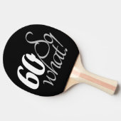 60. Geburtstag Funny Inspirational Quote Typografi Tischtennis Schläger (Seitenansicht)