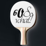 60. Geburtstag Funny Inspirational Quote Typografi Tischtennis Schläger<br><div class="desc">60. Geburtstag Funny Inspirational Quote Typografie Ping Pong Paddle Paddel. Große 60. Geburtstagsgeschenk für eine Frau oder einen Mann,  der Ping Pong Lieben.</div>