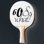 60. Geburtstag Funny Inspirational Quote Typografi Tischtennis Schläger<br><div class="desc">60. Geburtstag Funny Inspirational Quote Typografie Ping Pong Paddle Paddel. Große 60. Geburtstagsgeschenk für eine Frau oder einen Mann,  der Ping Pong Lieben.</div>