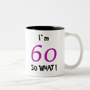 60. Geburtstag Funny Motivierend Zweifarbige Tasse