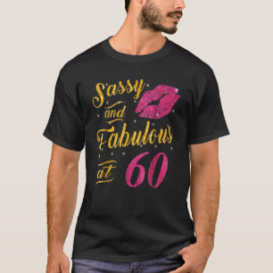 60. Geburtstag GIF Sassy und fabelhaft 60 Jahre al T-Shirt