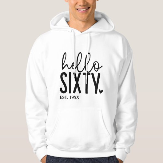 60. Geburtstag Hallo Sechzig Hoodie (Vorderseite)