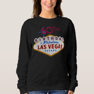 60. Geburtstag in Las Vegas Classic Sign Geschenk Sweatshirt