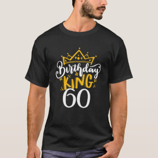 60. Geburtstag King 60 Jahre alt Party Ideen für H T-Shirt