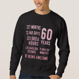 60. Geburtstag Männer & Frauen Funny 60 Jahre alt Sweatshirt