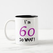 60. Geburtstag Motivierend Zweifarbige Tasse (Links)