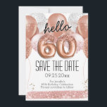 60. Geburtstag Rosa Glitzer Save the Date Einladung<br><div class="desc">hallo 60 Geburtstagsparty Save the Date rosa Glitzer Ballons. Save the Date Rose Gold Anzahl Ballons mit Imitaten rosa Glitzer. Mädchen,  elegant,  trendig. Einfache Anpassung der Vorlage.</div>