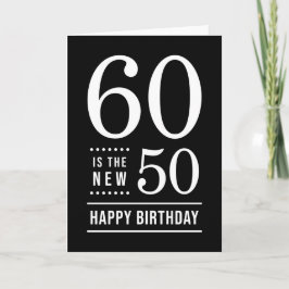 60. Geburtstag Schwarz und Weiß 60 ist die neue 50 Karte