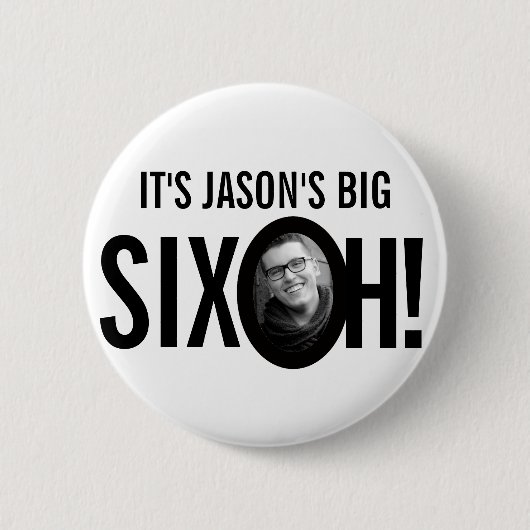 60. Geburtstag Sechs-individuelle Name-Foto Schwar Button (Vorderseite)