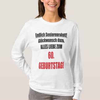 60. Geburtstag Spruch und Gratulation T-Shirt