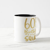 60. Geburtstag Squad 60 Party Crew Zweifarbige Tasse (VorderseiteRechts)