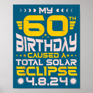 60. Geburtstag Totale Sonnenfinsternis - 8. April Poster