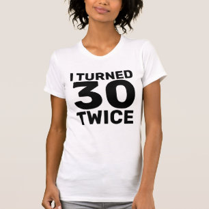 60. GEBURTSTAG WURDE 30 ZWEIMAL T - SHIRT
