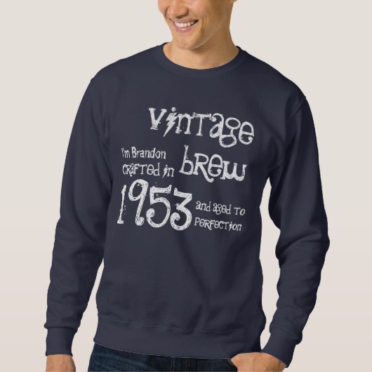 60. Geburtstags-Geschenk1953 Vintager Brew-Name Sweatshirt (Vorderseite)