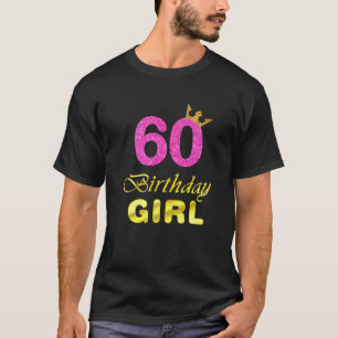 60. Geburtstags-Girl-Prinzessin-T-Shirt 60 Jahre a T-Shirt