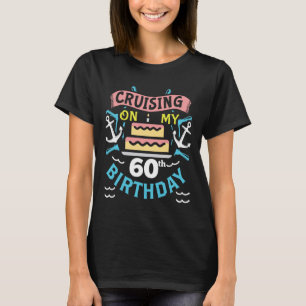60. Geburtstags-Kreuzfahrt-Urlaub Geschenk Männer T-Shirt