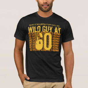 60. Geburtstags-wilder Typ, der entlang S10C T-Shirt