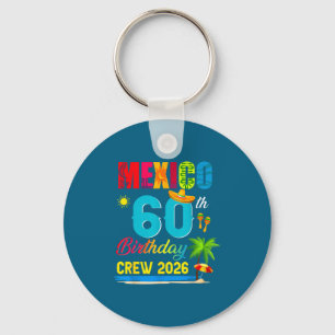 60. Geburtstagscrew in Cancun Mexiko Schlüsselanhänger