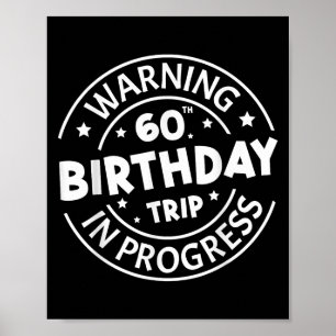 60. Geburtstagsfahrt in Progress Funny 60 Ye Poster