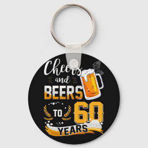60. Geburtstagsfeier Cheers & Biere bis 60 Jahre Schlüsselanhänger