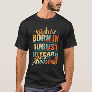60. Geburtstagsgeschenk Geboren im August 1961 60 T-Shirt