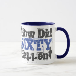 60. Geburtstagsgeschenk. Wie ist Sixty passiert? Tasse