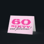 60. Geburtstagskarte für Frauen | 60 und fabelhaft Karte<br><div class="desc">60. Geburtstagskarte für Frauen | 60 und fabelhaft! Anpassbare Farben und Text. Niedlich rosa Karte für sechzigstes Party.</div>